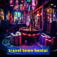 travel town hentai